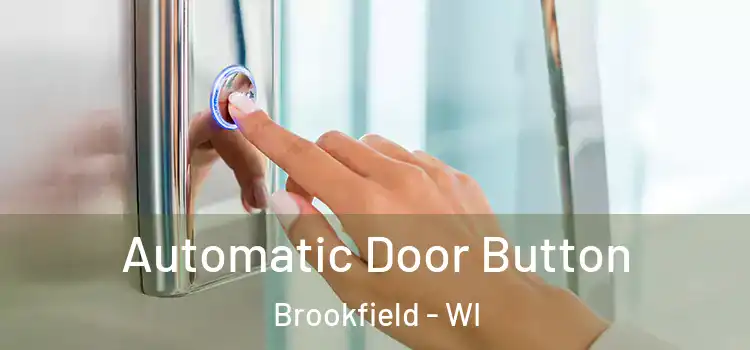 Automatic Door Button Brookfield - WI