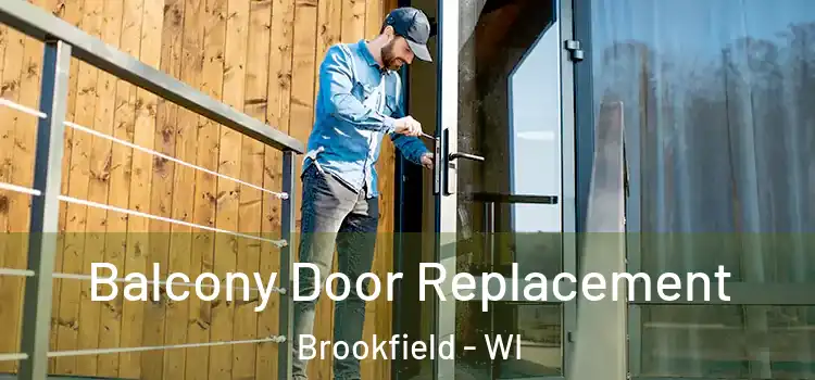  Balcony Door Replacement Brookfield - WI