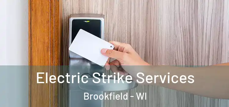  Electric Strike Services Brookfield - WI