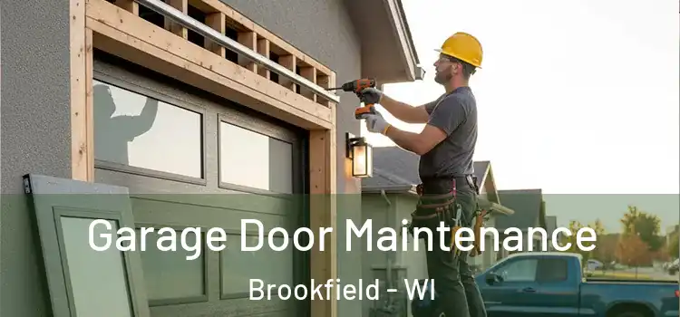  Garage Door Maintenance Brookfield - WI