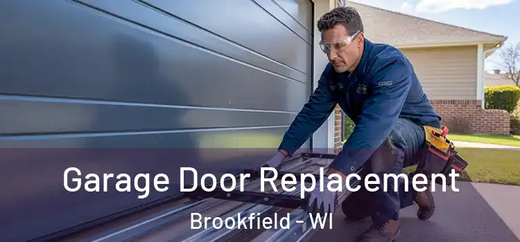  Garage Door Replacement Brookfield - WI
