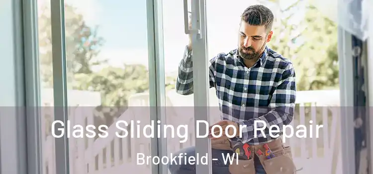  Glass Sliding Door Repair Brookfield - WI