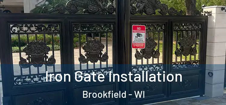  Iron Gate Installation Brookfield - WI