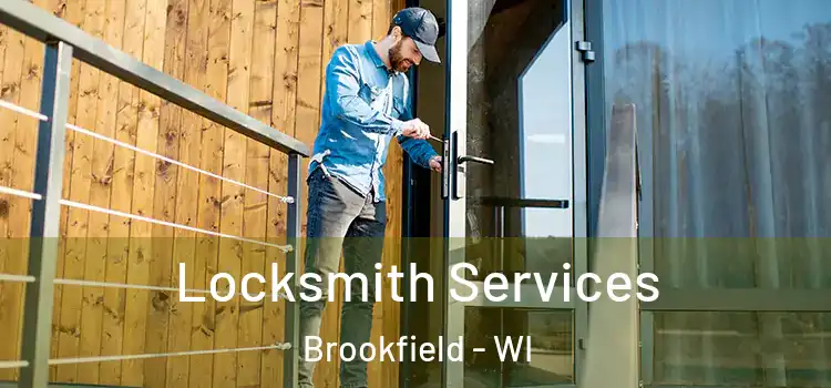 Locksmith Services Brookfield - WI
