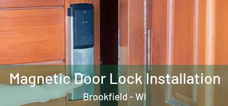  Magnetic Door Lock Installation Brookfield - WI