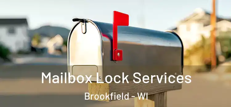  Mailbox Lock Services Brookfield - WI
