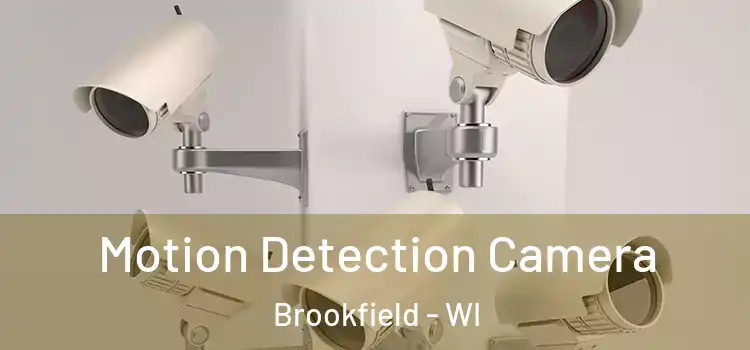  Motion Detection Camera Brookfield - WI