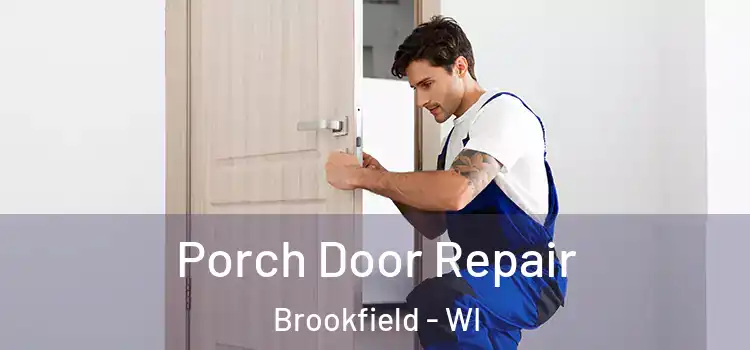 Porch Door Repair Brookfield - WI