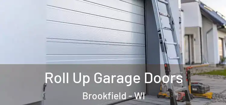  Roll Up Garage Doors Brookfield - WI