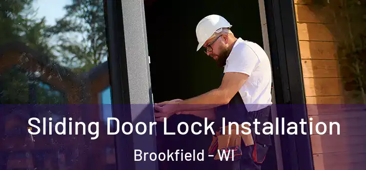Sliding Door Lock Installation Brookfield - WI