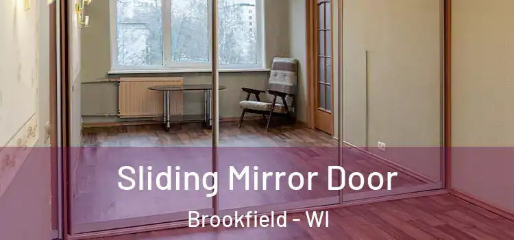 Sliding Mirror Door Brookfield - WI