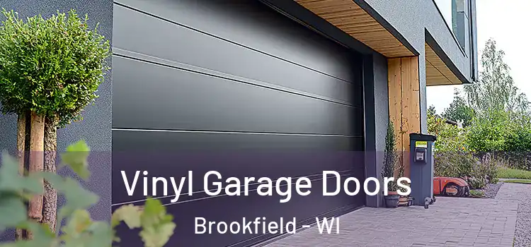  Vinyl Garage Doors Brookfield - WI